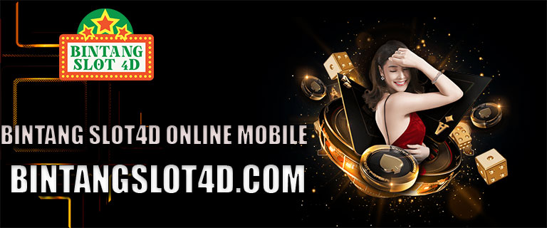 Bintang Slot4d Online Mobile